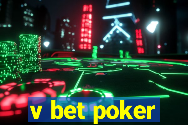 v bet poker