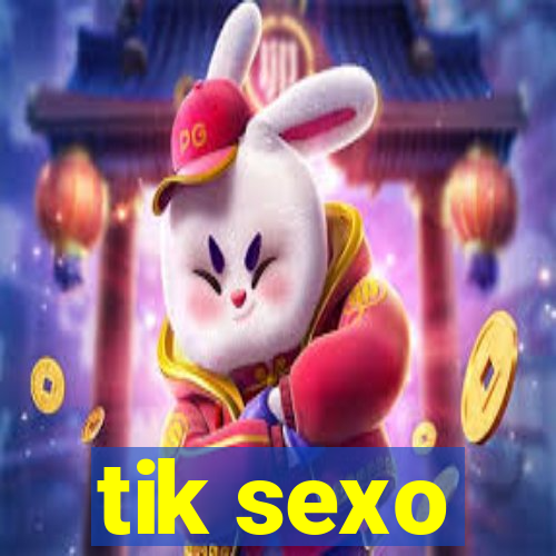 tik sexo