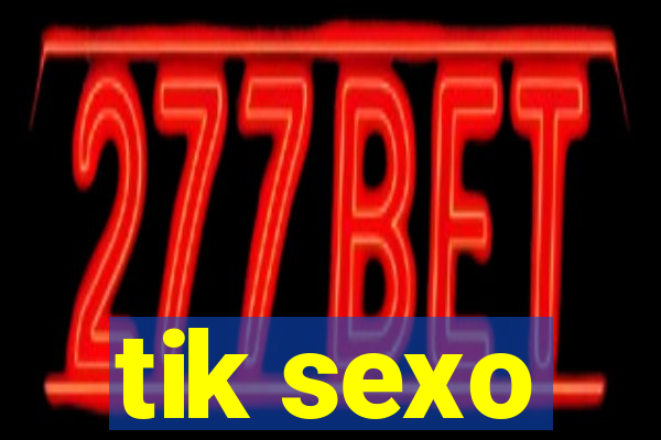 tik sexo