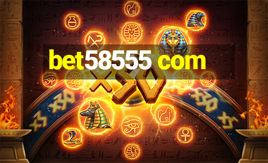 bet58555 com