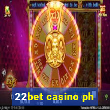 22bet casino ph