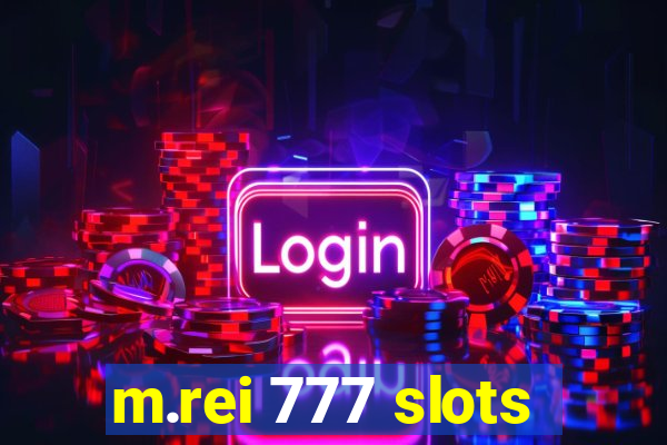 m.rei 777 slots