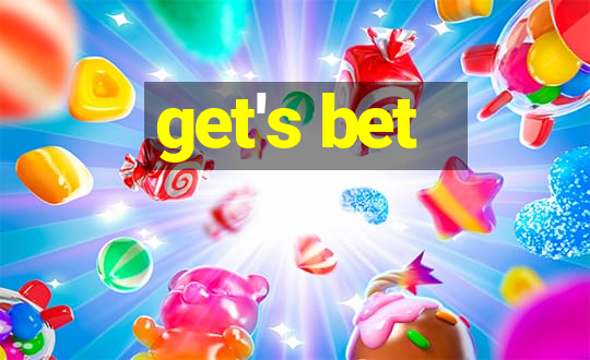 get's bet