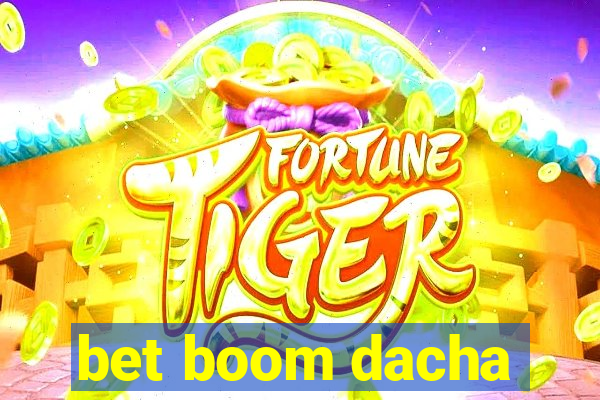 bet boom dacha