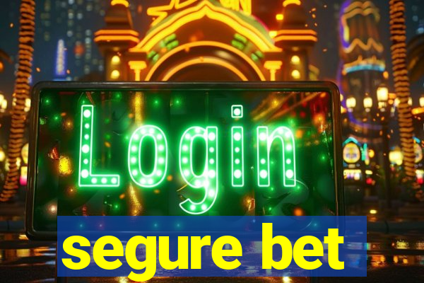 segure bet