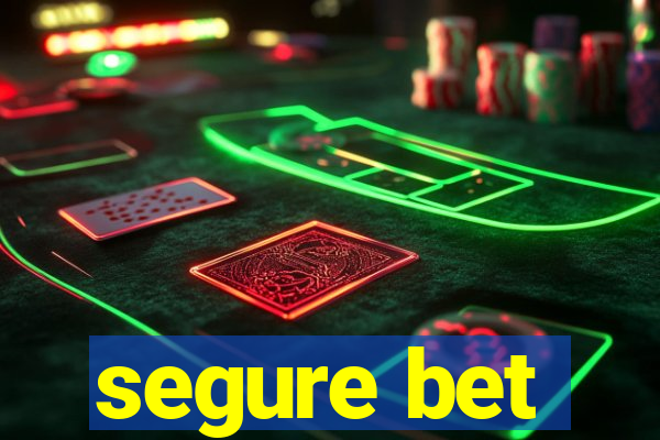 segure bet