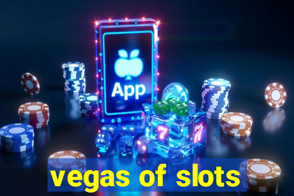 vegas of slots