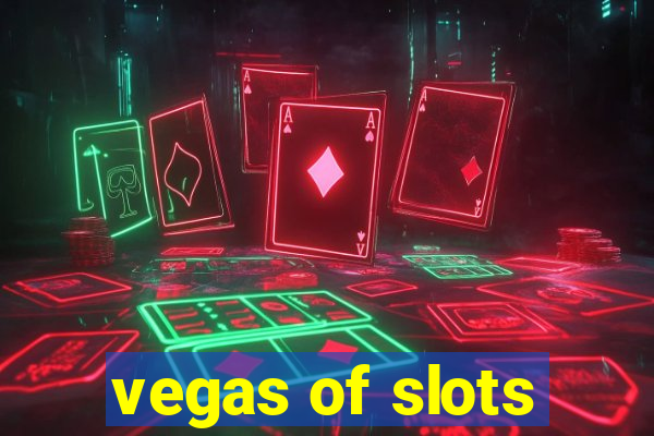 vegas of slots