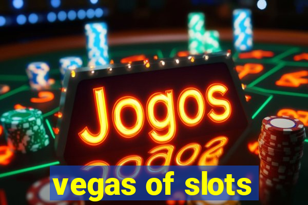 vegas of slots