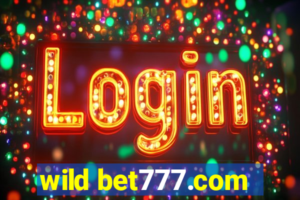 wild bet777.com