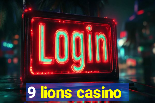 9 lions casino