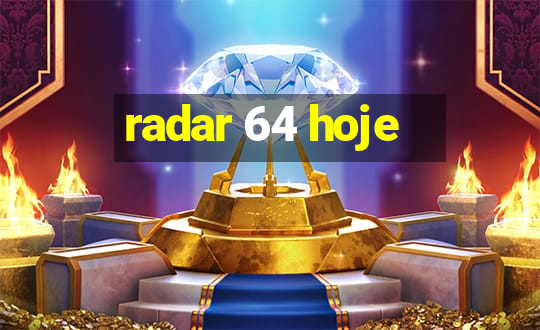 radar 64 hoje