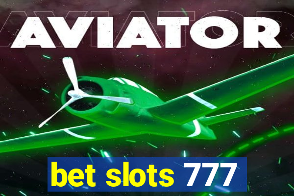 bet slots 777