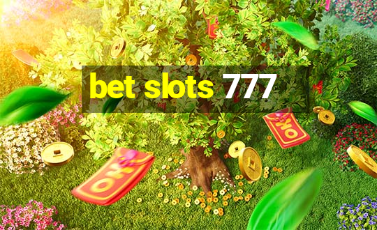 bet slots 777