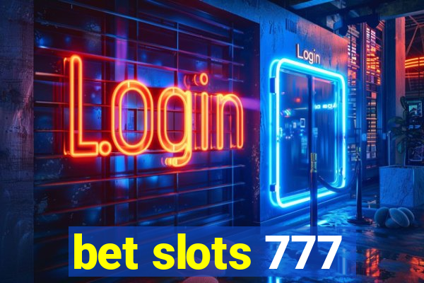 bet slots 777