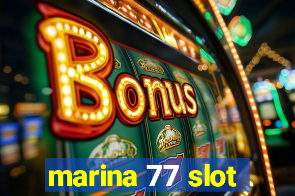 marina 77 slot