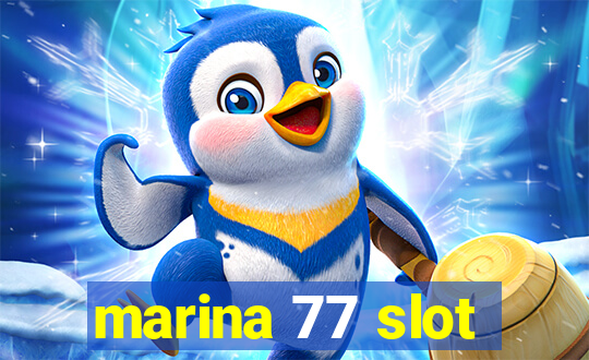 marina 77 slot