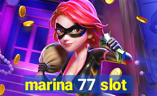 marina 77 slot