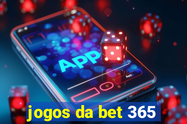 jogos da bet 365