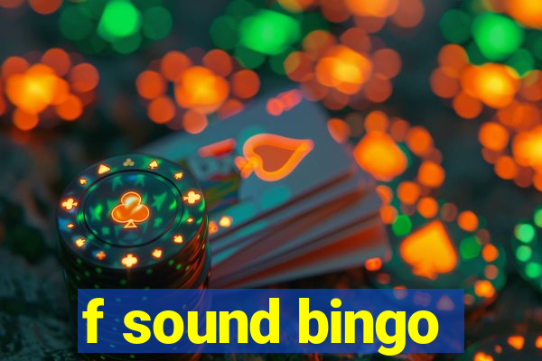 f sound bingo