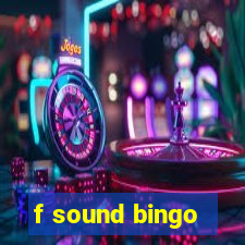 f sound bingo