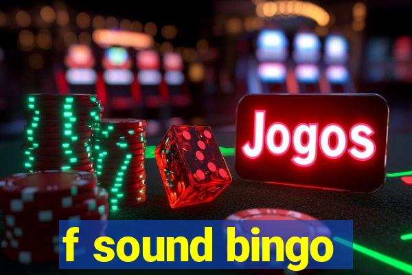 f sound bingo