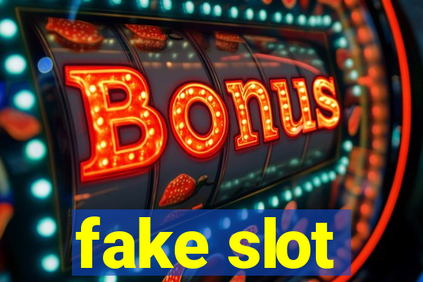 fake slot