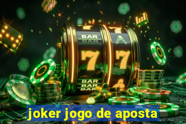 joker jogo de aposta