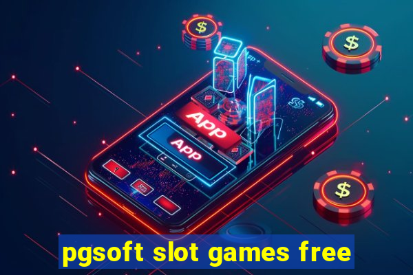 pgsoft slot games free