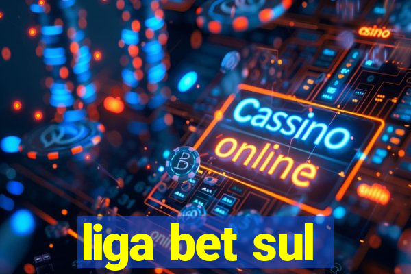 liga bet sul