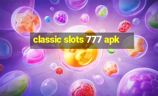 classic slots 777 apk