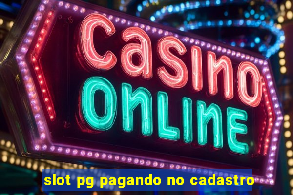 slot pg pagando no cadastro