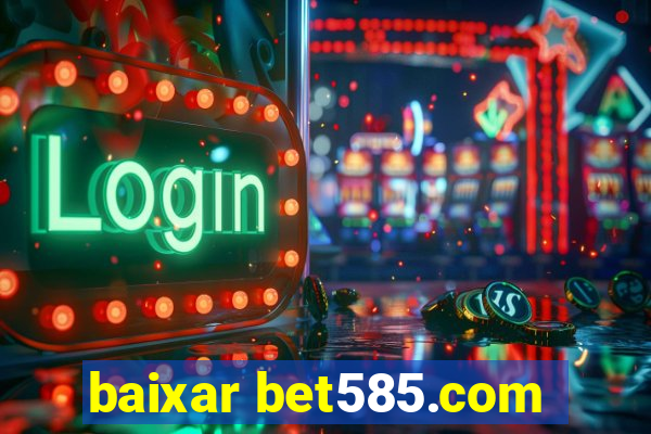 baixar bet585.com