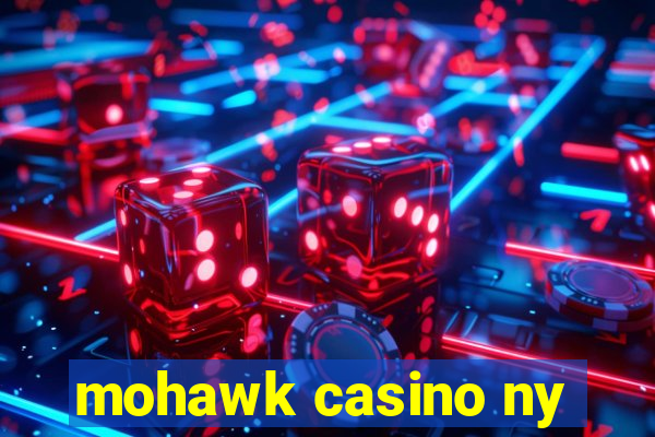 mohawk casino ny