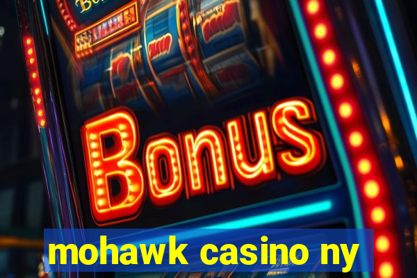 mohawk casino ny