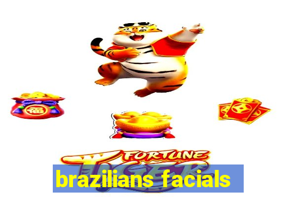 brazilians facials