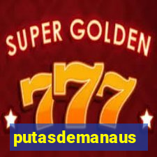 putasdemanaus