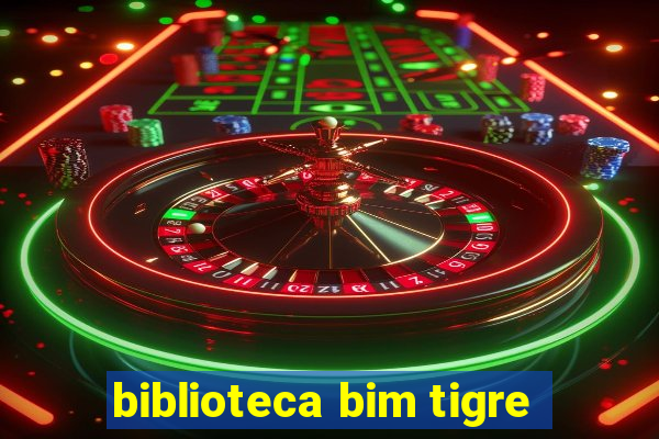 biblioteca bim tigre