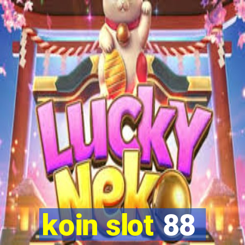 koin slot 88