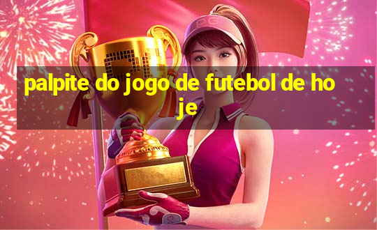 palpite do jogo de futebol de hoje