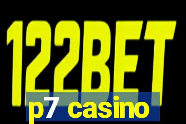 p7 casino