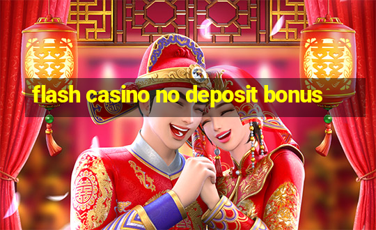 flash casino no deposit bonus