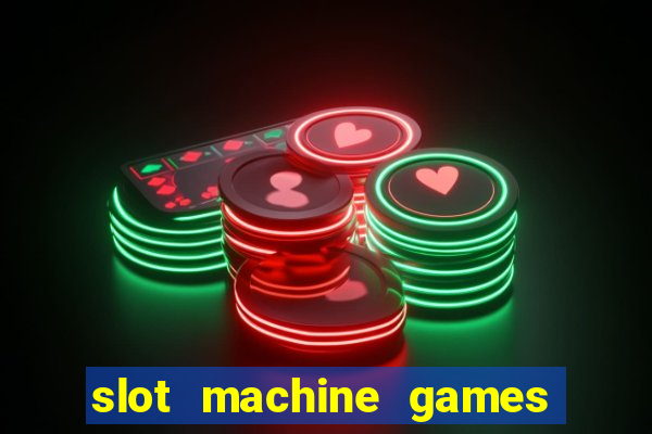 slot machine games for free