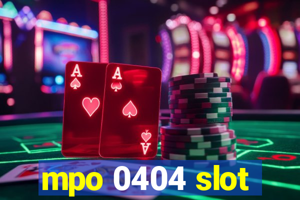 mpo 0404 slot