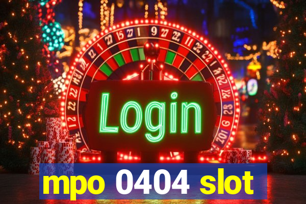 mpo 0404 slot