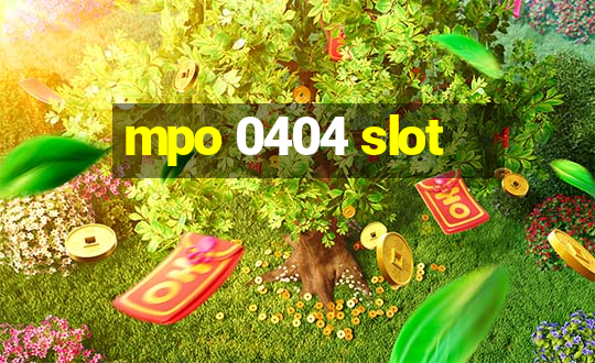 mpo 0404 slot