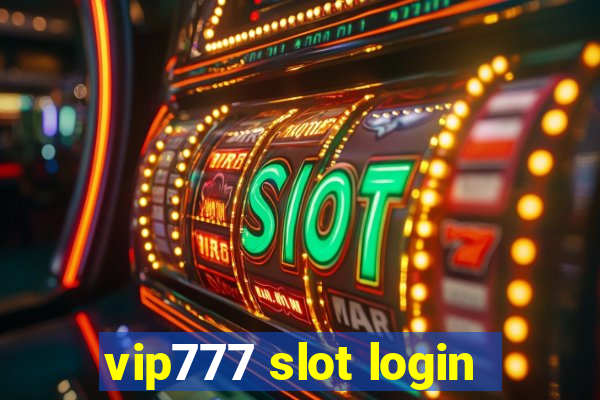 vip777 slot login