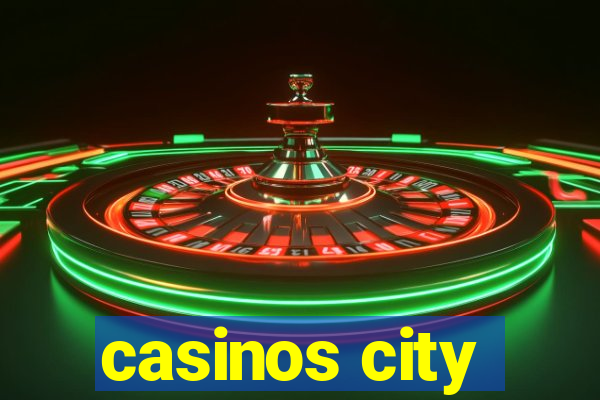 casinos city