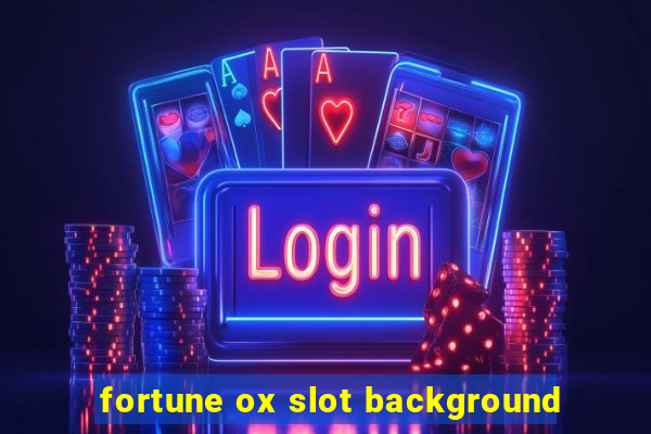 fortune ox slot background