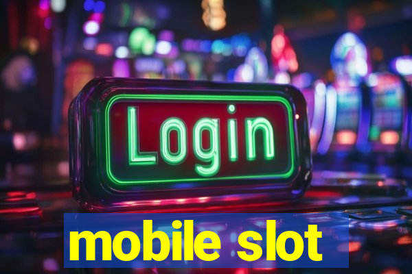 mobile slot